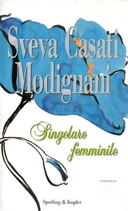 @G23 Singolare femminile Sveva Casati Modignani Sperling II ed 2007 AUTOGRAFATO - Picture 1 of 1