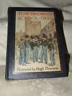 1920 Tom Brown&#39;s School Days &quot;by an Old Boy&quot; Thomas Hughes Illus by Hugh Thomson