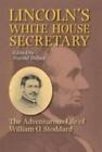 Lincoln's White House Secretary: The Ad- 9780809327539, hardcover, Harold Holzer