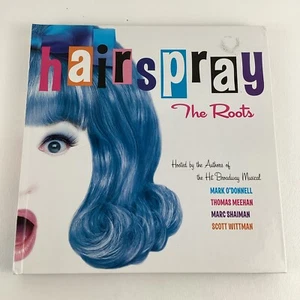 Hairspray Broadway Musical The Roots Hardcover Book Vintage 2003 Mark O'Donnell - Picture 1 of 7