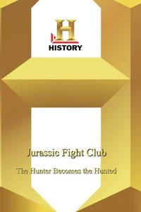 History -- Jurassic Fight Club: The Hunter Becomes The Hunted (DVD) - Picture 1 of 1