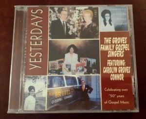 YESTERDAYS - The Groves Family Gospel Singers - HeartChange Music 2004 - CD - Picture 1 of 2