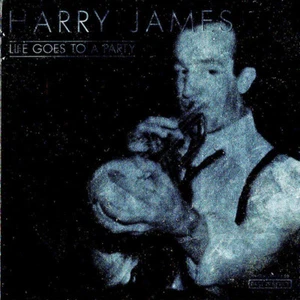 Harry James - Life Goes To A Party (CD, Comp) (Near Mint (NM or M-)) - 197067052 - Bild 1 von 2