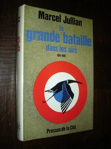 LA GRANDE BATAILLE DANS LES AIRS 1914-1918 - Marcel Jullian 1967 - b - Picture 1 of 4
