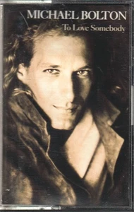 Michael Bolton To Love Somebody cassette UK Columbia 1992 cassette single - Picture 1 of 2