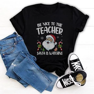 Be Nice To The Teacher Santa Is Watching Christmas T-Shirt - Picture 1 of 3