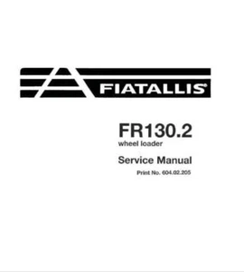 Service Repair Manual For Fiat Allis FR130.2 Wheel Loader. - Picture 1 of 1