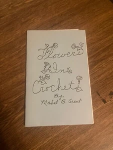 Vintage Crochet Patterns - Flowers in Crochet by Mabel B. Trent - Picture 1 of 1