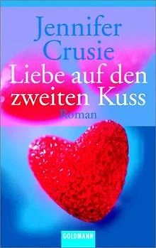 Liebe auf den zweiten Kuss von Crusie, Jennifer | Buch | Zustand sehr gut - Bild 1 von 2