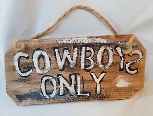 Vintage Sign 1989 Handmade & Painted Rustic Wooden Wall Hanging "Cowboys Only" - Picture 1 of 10