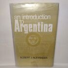 An Introduction To Argentina by Robert Alexander -1969 -HC w/DJ -Revised Edition