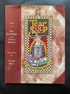 Tear Soup: A Recipe for Healing After Loss by Pat Schwiebert & Chuck Deklyen - Picture 1 of 7