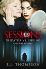 Sessions: Predator vs. Shrink - Who will survive?. Thompson 9781775213000 New<|