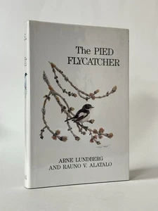 The Pied Flycatcher, Lundberg & Alatalo. 1992 1st Edition. Poyser. Ornithology - Picture 1 of 4