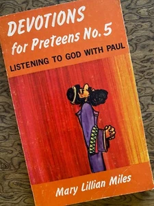 Devotions for Preteens No. 5 Listening to God w/ Paul by Mary Miles 1972 PB - Picture 1 of 4