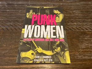 Punk Women : 40 Years of Musicians Who Built Punk Rock by David A. Ensminger - Imagen 1 de 2