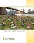 Intersections: Health And The Built Environment By Kathleen Mccormick (English)