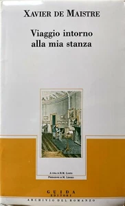 FRANÇOIS-XAVIER DE MAISTRE VIAGGIO INTORNO ALLA MIA STANZA GUIDA EDITORI 1990 - Picture 1 of 5