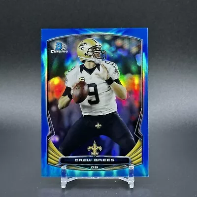 2014 Bowman Chrome Drew Brees Blue Refractor #'d /199 - Saints - Image 1 of 3