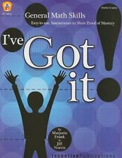 I've Got It!: General Math Skills: Easy-To-Use Assessments to Show Proof of...