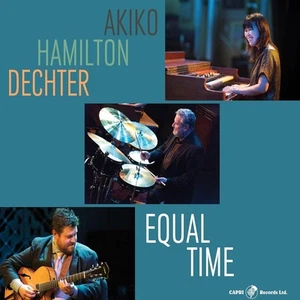 Akiko/Hamilton/Dechter Equal Time (CD) Album - Bild 1 von 1