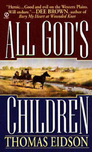 All God's Children - Mass Market Paperback By Eidson, Thomas - Good