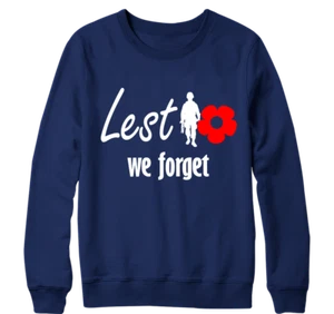 Lest We Forget Sweatshirt Poppy Flower Remembrance Day British Armed Forces War - Picture 1 of 16