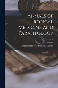 Liverpool School of - Annals of Tropical Medicine and Parasitology v. - L555z - Picture 1 of 1