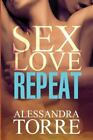 Sex Love Repeat von Torre, Alessandra
