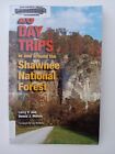 20 Day Trips in and Around the Shawnee National Forest  Paperback USED