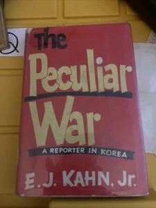 THE PECULIAR WAR, A REPORTER IN KOREA BY E.K. KAHN, JR.  1952 HC/DJ 1st Printing - Picture 1 of 13