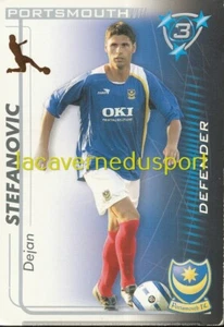254 DEJAN STEFANOVIC PORTSMOUTH FC MAGIC BOX PREMIER LEAGUE 2005 2006 SHOOT OUT - Picture 1 of 1