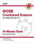 Grade 9-1 GCSE Combined Science: AQA 10-Minute Tests (with answe... by CGP Books