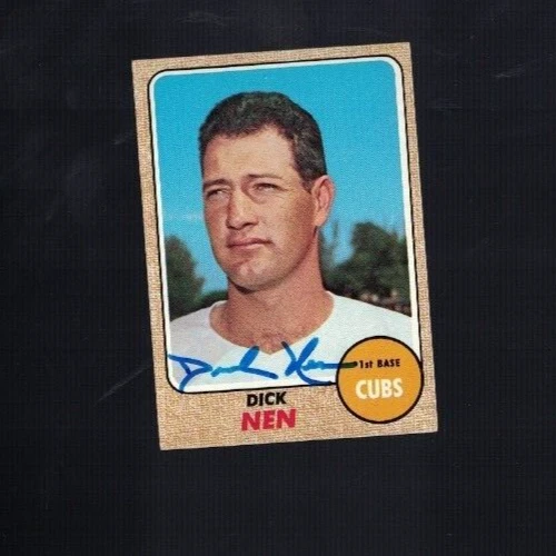 Dick Nen Chicago Cubs 1968 Topps Signed Card W/Our COA - Image 1 of 1