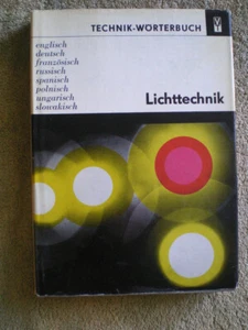 Lichttechnik - DDR Fachwörterbuch, 8 Sprachen, Strahlung, Beleuchtung, Licht - Imagen 1 de 2