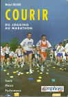 Corsa _ Michel Delore : Courir - Du Jogging Au Marathon _Amphora 1996 _ Maratona