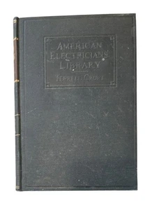 Vintage Library of Practical Electricity Electrical Machinery Croft 1924 - Picture 1 of 5
