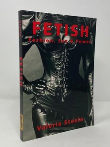 Valerie Steele - Fetish: Fashion, Sex & Power - Uncommon 1st - Illustrated  - Bild 1 von 3