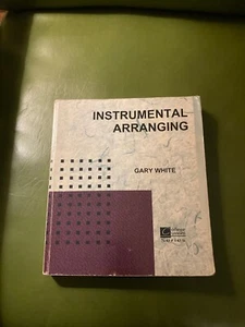INSTRUMENTAL ARRANGING By Gary White College Custom Series Book - Bild 1 von 3
