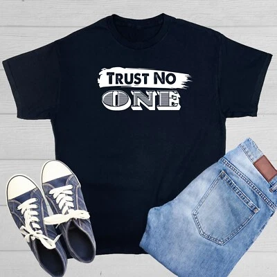 Trust No One Sarcastic Humor Graphic Tee Gift For Men Novelty Funny T Shirt - Image 1 of 4