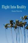 Flight Into Reality Manville Greta Good Book
