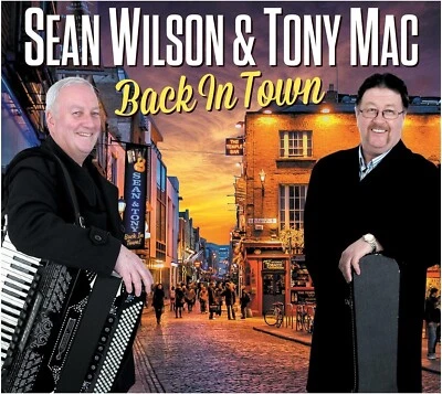 Back In Town Sean Wilson & Tony Mac CD Able Bodied Man, Paddy Reilly's Daughter - Изображение 1 из 2