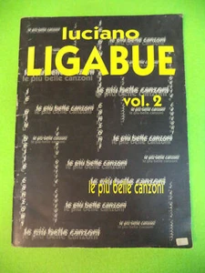 SPARTITO LUCIANO LIGABUE Vol.2 LE PIU'BELLE CANZONI 1996 note no cd mc dvd lp - Picture 1 of 1