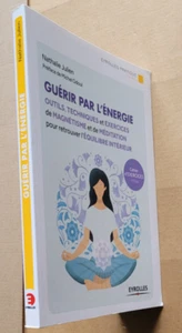 Guérir par l'énergie - Outils, techniques N JULIEN éd Eyrolles 2018 - Bild 1 von 3