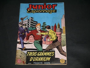 RÉCIT COMPLET JUNIOR ESPIONNAGE N° 33 TROIS GRAMMES D' URANIUM 1953 - Picture 1 of 1