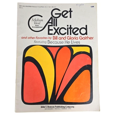 Bill & Gloria Gaither Get All Excited Songbook Piano Vocal 1973 Christian Music - Image 1 of 4