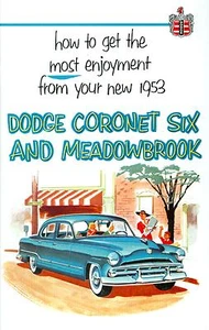 1953 DODGE CORONET SIX & MEADOWBROOK PASSENGER CAR OWNER'S MANUAL - Bild 1 von 1