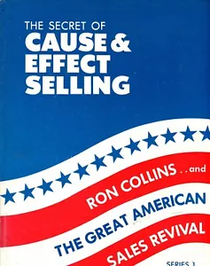 The secret of Cause & Effect Selling by Ron Collins Series 1 The Great American - Picture 1 of 2