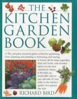 The Kitchen Garden Book: The Complete Practical Guide To Kitc... By Richard Bird