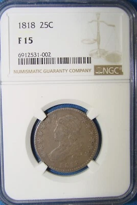 *NICE LOOKING 1818 CAPPED BUST QUARTER TWENTY FIVE CENT - F-15 NGC* - Image 1 of 4